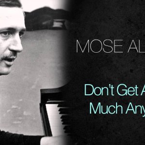 Mose Allison - Don't Get Around Much Anymore - YouTube