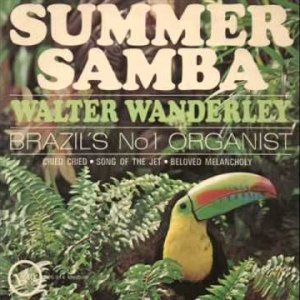 POP+SUNSHINE: Walter Wanderley - Summer Samba (So Nice) (US 1966)