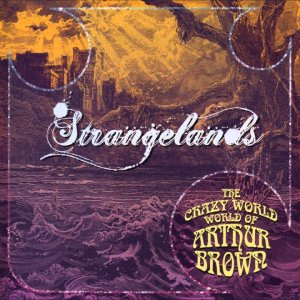 ROCK+PROG+FUN: The Crazy World of Arthur Brown - Strangelands (UK 1969/1970) FULL ALBUM