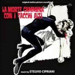 VOCALISE+OST+SOUND TRACK: Stelvio Cipriani - La Morte Cammina con i Tacchi Alti (IT 1971)