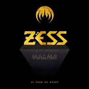 PROG+ZEUHL+FREUDE: Magma - Zess (Le jour du néant) (FR 2017)