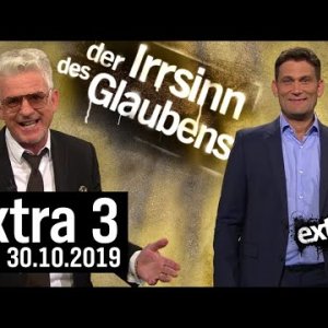 VORTRAG+SATIRE+ERNST-FÄLLE+HUMOR-VERSUCHE: extra 3 Spezial: Der Irrsinn des Glaubens vom 30.10.2019 | extra 3 | NDR