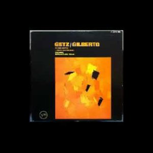 LATIN+BOSSA+SAMBA+FOLK+EASY-LISTENING: Joao Gilberto & Stan Getz - Getz/Gilberto (BR 1964)