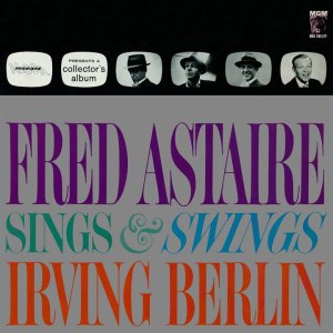JAZZ+SWING+SONG+COOL+DANCE: Fred Astaire - I'm Putting All My Eggs In One Basket (US 1952/1962)