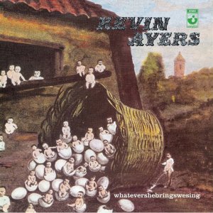 POP+FOLK+ART+PROG: Kevin Ayers - Whatevershebringswesing (UK 1972)