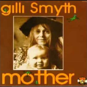 gilli Smyth (UK 1978) MOTHER [Full Album] - YouTube