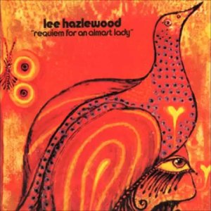 POP+FOLK+COUNTRY+BALLADE+TALK+STORY: Lee Hazlewood - Requiem for an almost Lady (US 1971) [Full Album]