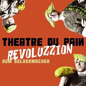 LIED+FOLK+SATIRE+TRAUER+HUMOR: Theatre Du Pain - Katastrophensehnsucht (DE 2010)