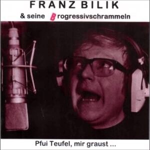 AUSTRO+DIALEKT+FOLK+JAZZ+WIEN+LIED+KLAGELIED+SATIRE+HUMOR: Franz Bilik - Pfui Teufel, mir graust (AT 1973)
