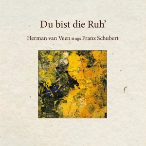 KLASSIK+LIED+FOLK+BALLADE: Herman Van Veen - Du bist die Ruh' (Franz Schubert) (NL 1997)