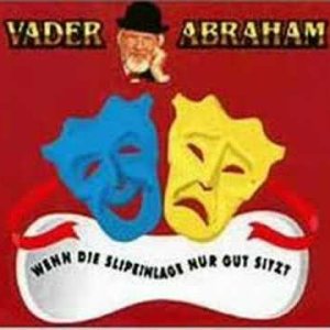 IN-MEMORIAM+POP+SCHUNKEL+LIED+COVER+SATIRE: Vader Abraham - Hurra, es lebe die Slipeinlage (NL 1996)