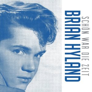 POP+BALLADE+SCHLAGER+KITSCH: Brian Hyland - Schön War Die Zeit (Sealed with a Kiss) (DE 1962)