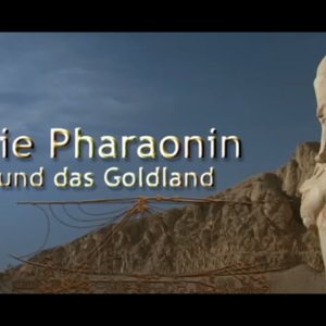 DOKU+ALTERTUM+ANTIKE+GESCHICHTE+ALTES ÄGYPTEN+PHARAO+FRAUEN+FEMALE: Die Pharaonin und das Goldland - Hatschepsuts Reise nach Punt (ARTE 2009)