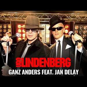 POP+NUSCHEL-ROCK+LIED: Udo Lindenberg feat. Jan Delay - Ganz anders (DE 2008)