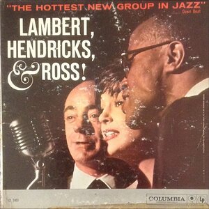 JAZZ+SWING+CHOR+VOCALESE+SCAT+ACAPPELLA: Lambert, Hendricks & Ross - The hottest New Group in Jazz (US 1960-62) Full Album