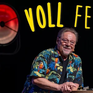 HUMOR+SATIRE+LIVE: Jürgen von der Lippe - VOLL FETT ! vom 24.März 2024 im Theater am Aegi in Hannover