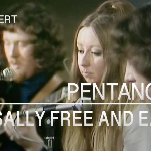 LIVE+FOLK+JAZZ+ROCK+FEMALE: Pentangle - Sally Free and Easy @ Two Brewers 8th, May 1970 (UK)