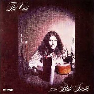 POP+PSYCH+FOLK+ROCK+FLOWER POWER: Bob Smith - The Visit (US 1970) Full Album