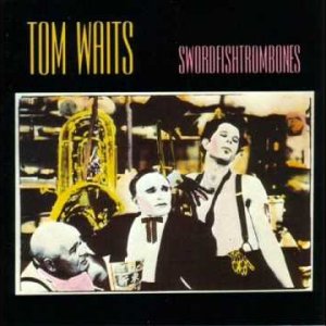 ART+JAZZ+TALK+BLUES: Tom Waits - Frank's Wild Years (US 1983)