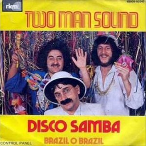 DISCO+DANCE+LATIN+POP+HAPPY: Two Man Sound - Disco Samba (BE 1976)