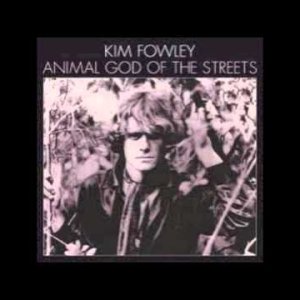 Kim Fowley - Animal God Of The Streets (Full Album) - YouTube