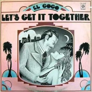 El Coco - Let's Get It Together -12 inch CD QUALITY (RINDER/LEWIS) (US 1976)