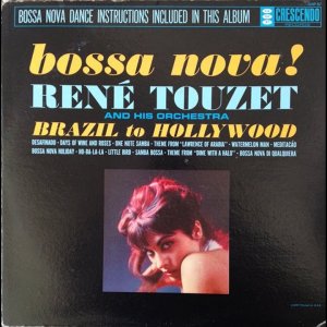 René Touzet "Bossa Nova - Brazil To Hollywood" 1963 Latin Jazz FULL ALBUM