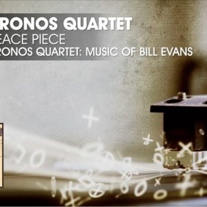 Kronos Quartet - Peace Piece - Kronos Quartet: Music of Bill Evans - YouTube