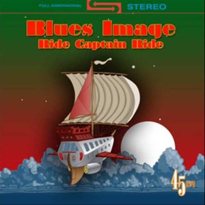 POP+POWER+HIPPIE+HAPPY+SOUL : Blues Image - Ride Captain Ride (US 1970)