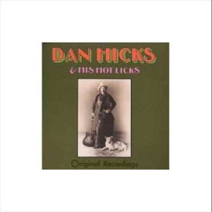POP+FOLK+BALLADE: Dan Hicks & His Hot Licks - I Scare Myself (US 1969)