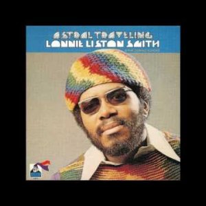JAZZ+FUNKY+EASY: Lonnie Liston Smith - Astral Traveling (US 1973) full album