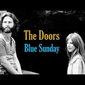 POP+BALLADE: The Doors - Blue Sunday (US 1970)