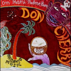 JAZZ+SPACE+FUNKY: Don Cherry - Brown Rice (US/IT 1975) FULL ALBUM