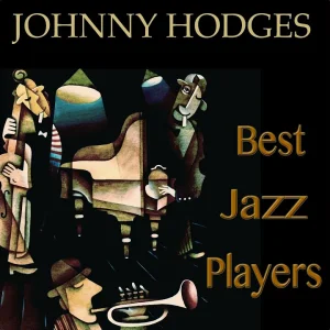 JAZZ+OLD-STYLE: Johnny Hodges - Funky Blues