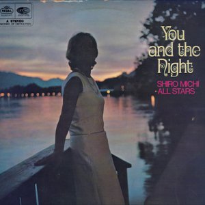 JAPAN+ORCHESTER+SOUNDTRACKS+LOUNGE+KITSCHY: Shiro Michi All Stars - You and The Night (JP 1968) FULL ALBUM