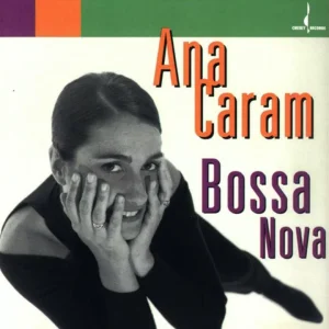 POP+LATIN+BOSSA+VOCAL+FEMALE: Ana Caram ‎– Bossa Nova (BR 1995)
