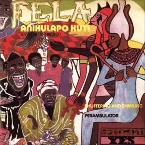 AFROBEAT+JAZZ+DANCE+MESSAGE: Fela Kuti - Shuffering and Shmiling (NG 1977)