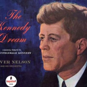 JAZZ+ORCHESTRAL+PEACE: Oliver Nelson And His Orchestra ‎– The Kennedy Dream (US 1967) (Full Album)