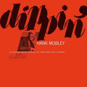INSTRUMENTAL+JAZZ+COOL+BOP+POP: Hank Mobley - Dippin' (US 1965) [full album]