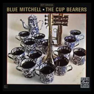 JAZZ+BOP+COOL+MAINSTREAM: Blue Mitchell - The Cup Bearers (US 1961) Full Album