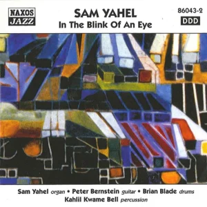 JAZZ+ORGAN+INSTRUMENTAL: Sam Yahel - In The Blink Of An Eye (US 1999) Full Album