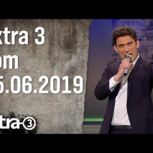 VORTRAG+SATIRE+ERNST: Extra 3 vom 05.06.2019 | extra 3 | NDR