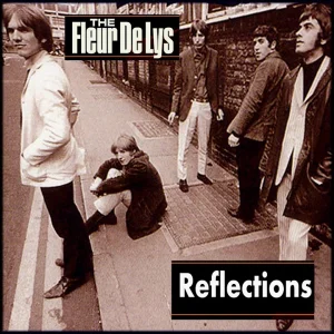 POP+BEAT+PSYCHEDELIC+ROCK+MOD+FREAKBEAT: Les Fleur de Lys - Reflections (UK 1965 - 1969)