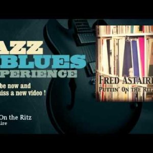 JAZZ+SWING+SONG+DANCE: Fred Astaire - Puttin On the Ritz (US 1946)