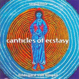 ALTE MUSIK+ANDACHT+VOCAL+CHOR+DREHLEIER: Sequentia (Ensemble für Musik des Mittelalters) - Canticles Of Ecstasy (Hildegard von Bingen) (DE 1994)