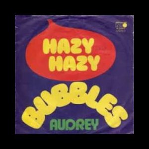 POP+HAPPY+EASY+RARE+BUBBLEGUM+NOVELTY: Bubbles - Hazy-Hazy (NL 1972)