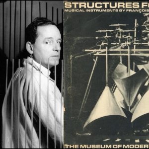 ACOUSTIC+MODERN+ART+MUSIC+NOISE+KLANGKUNST+MEDITATION: François and Bernard Baschet - Structures for Sound (FR 1965)