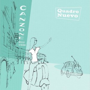POP+CANZONE+BALLADE+ITALIEN: Quadro Nuevo & Bruno Renzi - Arrivederci (IT 1959/DE 2002)