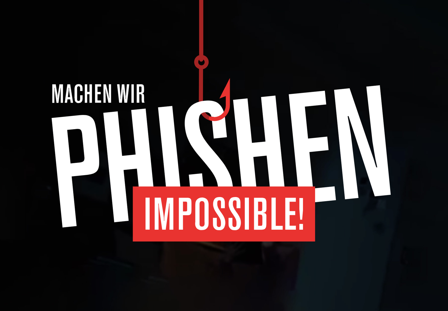 www.phishen-impossible.at